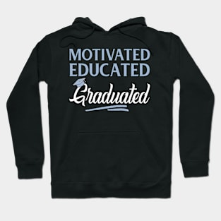 Motivated Educated Graduated Funny Graduation Hoodie